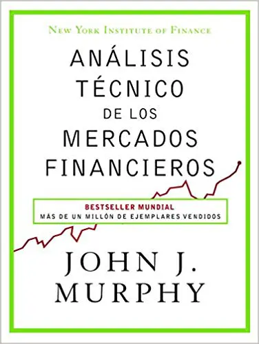 Libros De Trading E Inversiones 6 Portada Del Libro Análisis Técnico De Los Mercados Financieros De John J. Murphy